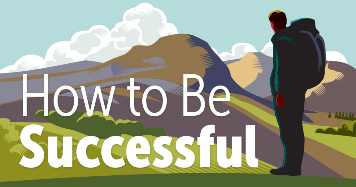 How to be successful in life: A step towards your goals