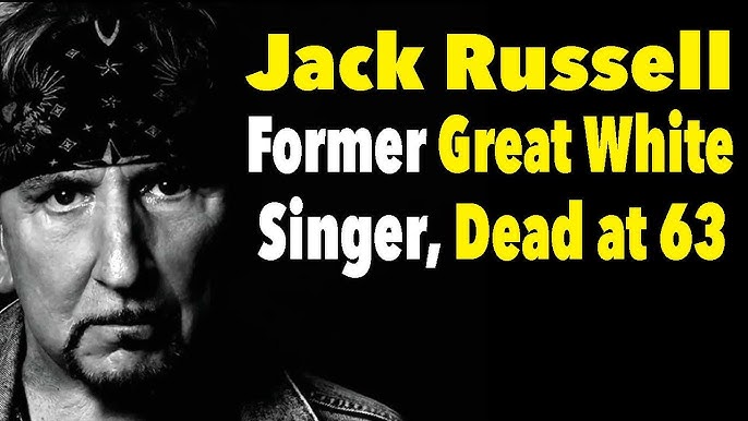 Former Great White singer Jack Russell dead at 63